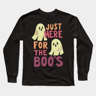 Just Here for the BOOS Long Sleeve T-Shirt